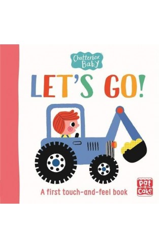 Let's Go!: A touch-and-feel board book to share (Chatterbox Baby)