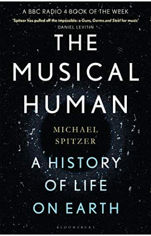 The Musical Human - A History of Life on Earth