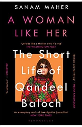 A Woman Like Her: The Short Life of Qandeel Baloch