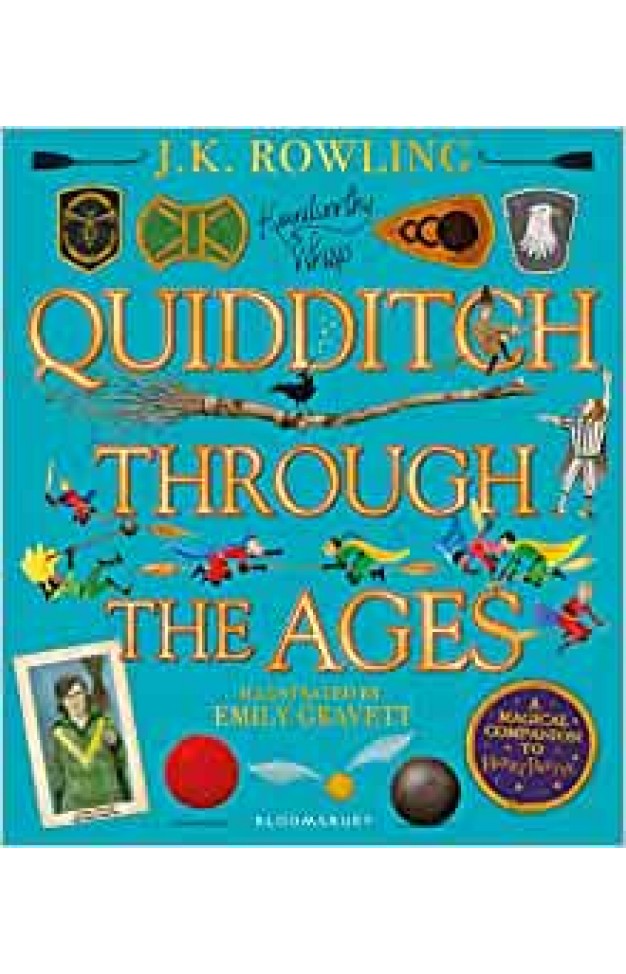 Quidditch Through the Ages - Illustrated Edition - A Magical Companion to the Harry Potter Stories