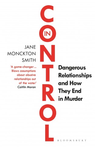 In Control - Dangerous Relationships and How They End in Murder