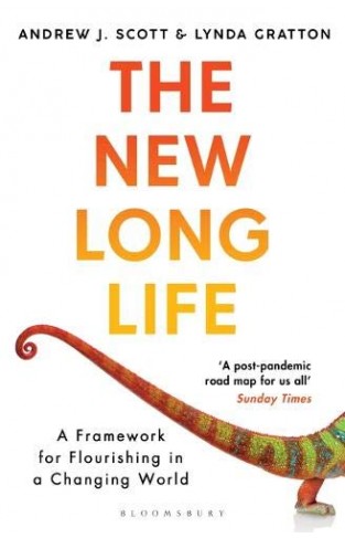 The New Long Life - A Framework for Flourishing in a Changing World