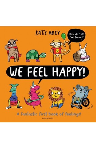 We Feel Happy - A Fantastic First Book of Feelings!