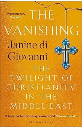 The Vanishing - The Twilight of Christianity in the Middle East