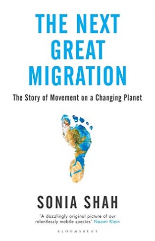 The Next Great Migration: The Beauty and Terror of Life on the Move