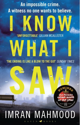 I Know What I Saw: The gripping new thriller from the author of BBC1's YOU DON'T KNOW ME