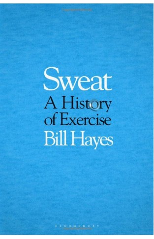Sweat - A History of Exercise