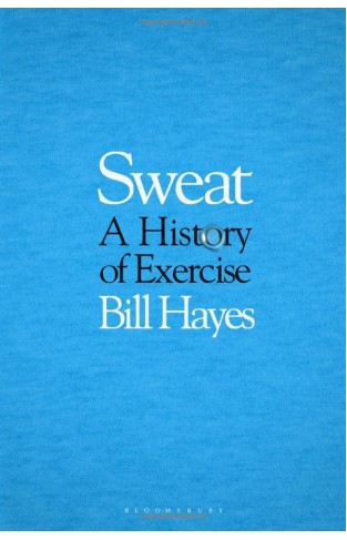 Sweat - A History of Exercise