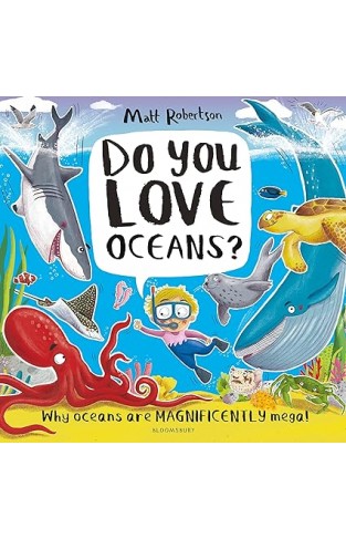 Do You Love Oceans?: Why oceans are magnificently mega!