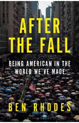 After the Fall - The Rise of Authoritarianism in the World We've Made