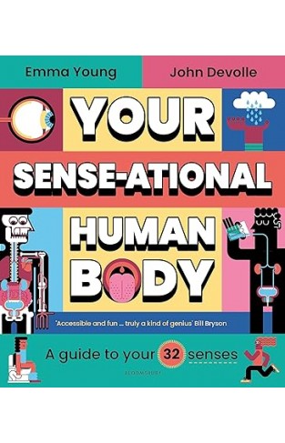 Your SENSE-Ational Human Body - A Guide to Your 32 Senses