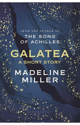 Galatea - A Short Story from the Author of the Song of Achilles and Circe