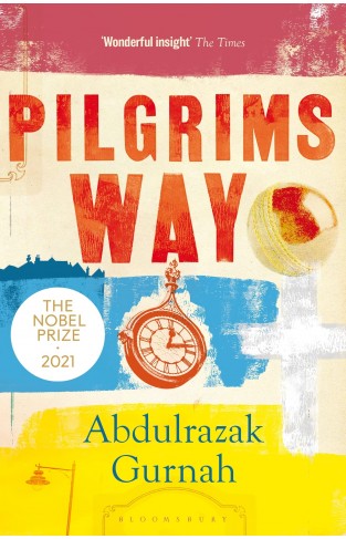 Pilgrims Way: By the winner of the Nobel Prize in Literature 2021