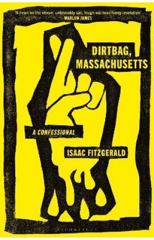 Dirtbag, Massachusetts - A Confessional