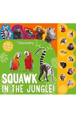 Discovery Squawk in the Jungle! - 10 Noisy Jungle Sounds