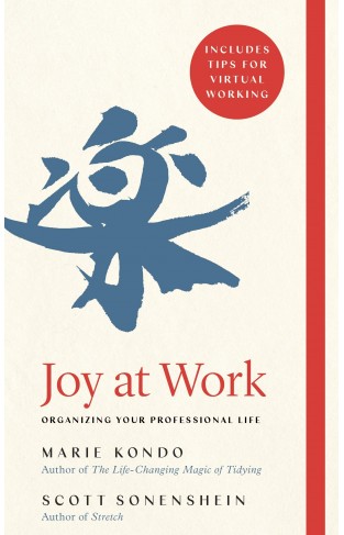 Joy at Work: Organizing Your Professional Life