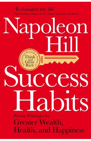 Success Habits: Proven Principles for Greater Wealth, Health and Happiness