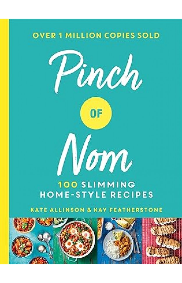 Pinch of Nom: 100 Slimming, Home-style Recipes