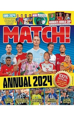 Match Annual 2024 - The Number One Soccer Annual for Fans Everywhere!