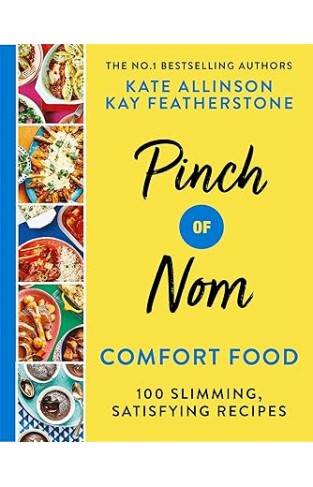 Pinch of Nom Comfort Food: 100 Slimming, Satisfying Recipes