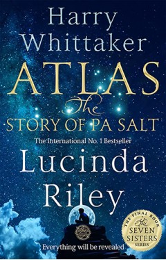 Atlas: The Story of Pa Salt: The epic conclusion to the Seven Sisters series