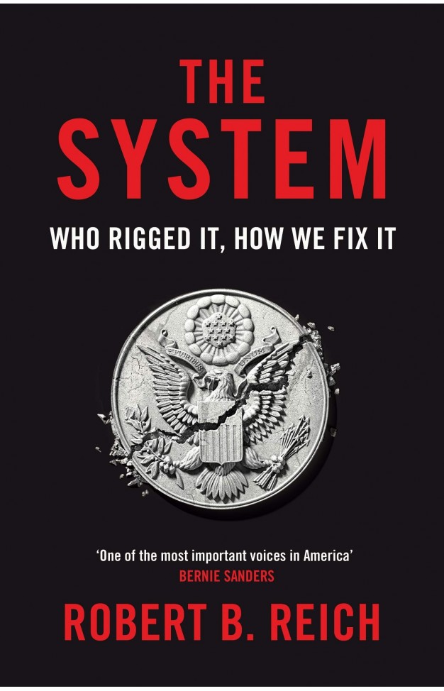 The System: Who Rigged It, How We Fix It