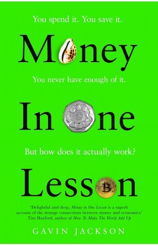 Money in One Lesson: How it Works and Why