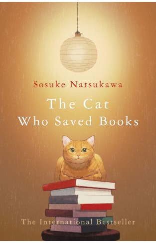 The Cat Who Saved Books: Sosuke Natsukawa