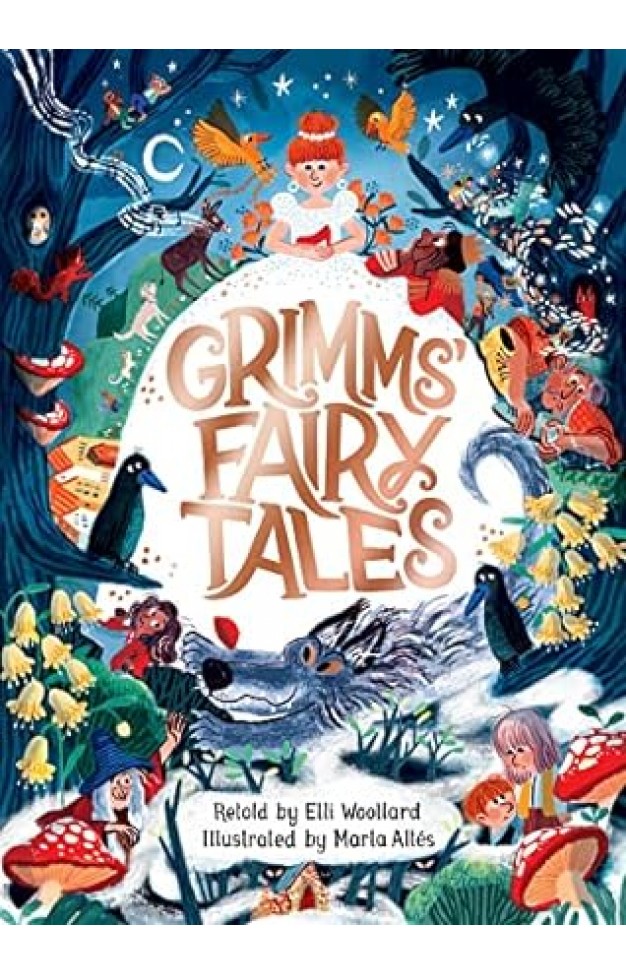 Grimms' Fairy Tales, Retold by Elli Woollard