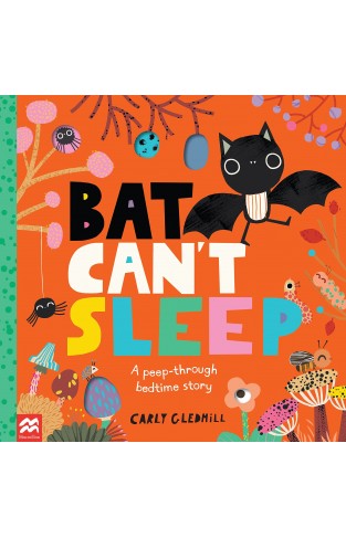 Bat Can't Sleep: A Peep-Through Adventure