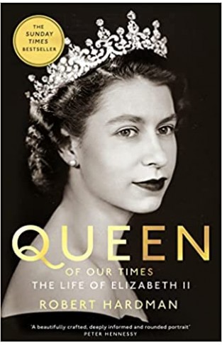 Queen of Our Times: The Life of Elizabeth II