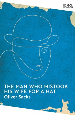 The Man Who Mistook His Wife for a Hat