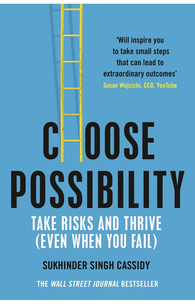 Choose Possibility - How to Master Risk and Thrive