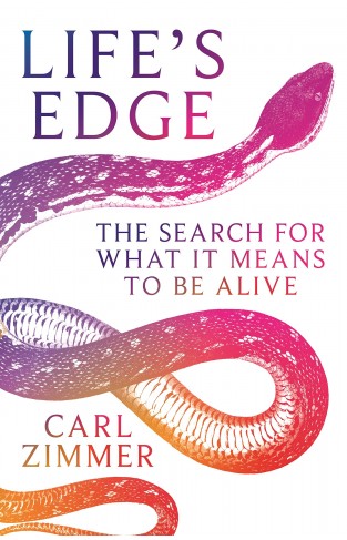 Lifes Edge: The Search for What It Means to Be Alive