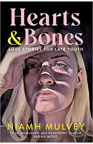 Hearts and Bones: Love Songs for Late Youth