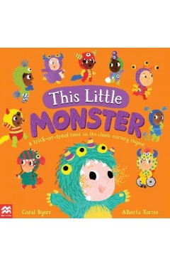 This Little Monster : A Trick-or-Treat Twist on the Classic Nursery Rhyme!