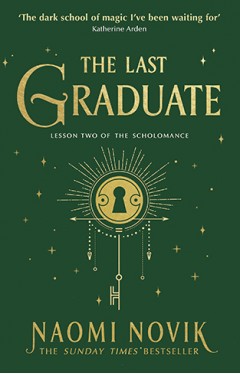 The Last Graduate: TikTok made me read it (The Scholomance, 2)