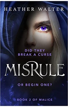 Misrule - Book Two of the Malice Duology