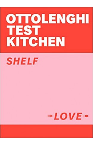 Ottolenghi Test Kitchen: Shelf Love