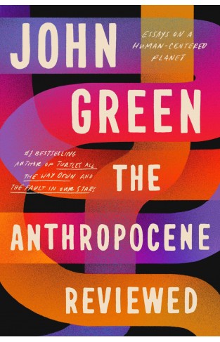 The Anthropocene Reviewed