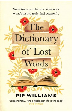 The Dictionary of Lost Words: The International Bestseller
