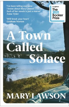 A Town Called Solace - Longlisted for the Booker Prize 2021
