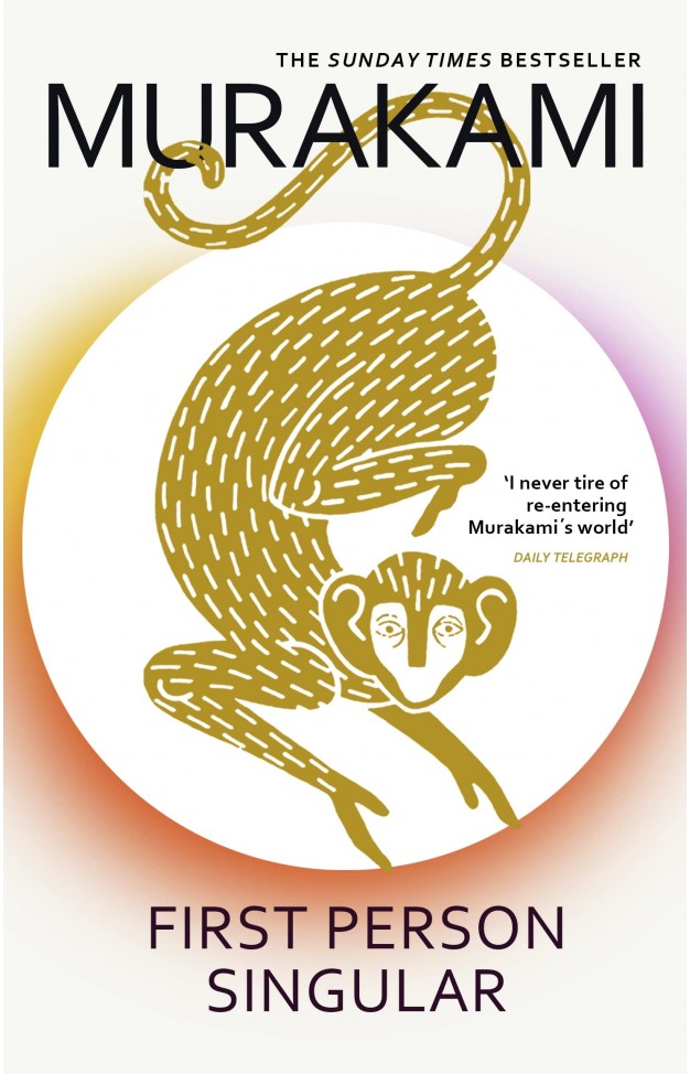 First Person Singular: mind-bending new collection of short stories from the internationally acclaimed author of NORWEGIAN WOOD