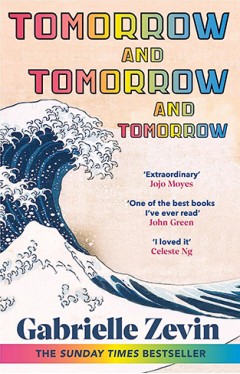 Tomorrow, and Tomorrow, and Tomorrow: The smash-hit Sunday Times bestseller