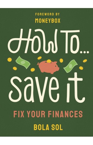 How To Save It: Fix Your Finances