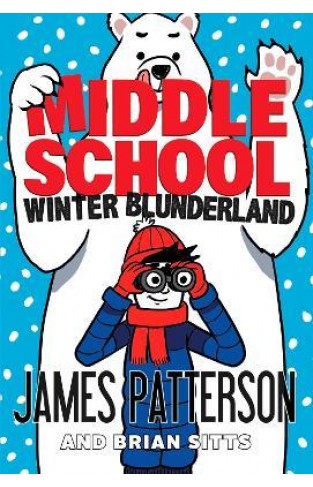 Middle School: Winter Blunderland - (Middle School 15)