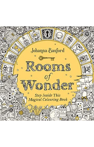 Rooms of Wonder - Step Inside This Magical Colouring Book