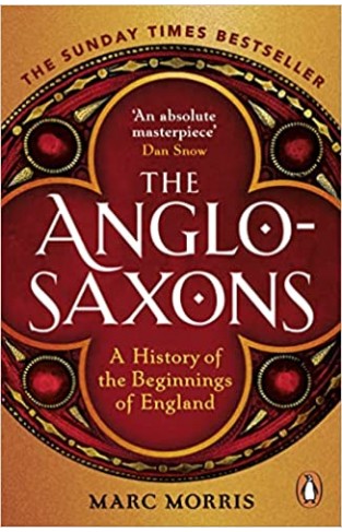 The Anglo-Saxons - A History of the Beginnings of England