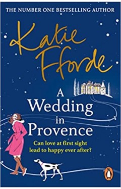 A Wedding in Provence - From the #1 bestselling author of uplifting feel-good fiction