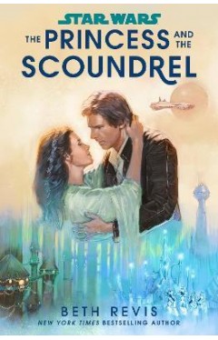 Star Wars: the Princess and the Scoundrel